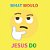 What Would Jesus Do-.. - Imagem 1