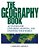 The Geography Book: Activities For Exploring, Mapping, And Enjoying Your World-.. - Imagem 1