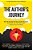 The Author's Journey: The 10 Secrets Of Successful Authors And How You Can Use Them To Write Your First Book-.. - Imagem 1