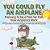 You Could Fly An Airplane: Planning To Be A Pilot For Kids - How Airplanes Work - Children's Aeronautics & Astronautics Books-.. - Imagem 1