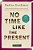 No Time Like The Present-.. - Imagem 1