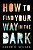 How To Find Your Way In The Dark-.. - Imagem 1