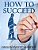 How To Succeed: (Original Version, Restored)-.. - Imagem 1