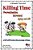 Killing Time -- Proscratination, Retirement, Aging And Life: Jokes And Cartoons In Black & White-.. - Imagem 1