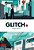Glitch, Vol. 1-.. - Imagem 1