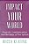 Impact Your World: Powerful Communication And The Value Of Free Speech-.. - Imagem 1