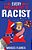Every President Is Racist-.. - Imagem 1