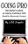 Going Pro: Going Pro: One Author's Advice On Getting Published With Small And Electronic Presses-.. - Imagem 1