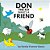 Don The Fly Wants A Friend-.. - Imagem 1