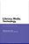 Literacy, Media, Technology: Past, Present And Future-.. - Imagem 1