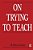 On Trying To Teach: The Mind In Correspondence-.. - Imagem 1