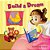 Build A Dream: What Kind Of Dream Would You Build?-.. - Imagem 1