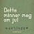 Dette Minner Meg Om Jul-.. - Imagem 1