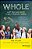 Whole: What Teachers Need To Help Students Thrive-.. - Imagem 1