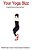 Your Yoga Bizz: Navigating The Business Of Yoga-.. - Imagem 1