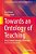 Towards An Ontology Of Teaching: Thing-Centred Pedagogy, Affirmation And Love For The World-.. - Imagem 1