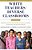White Teachers/Diverse Classrooms: Creating Inclusive Schools, Building On Students' Diversity, And Providing True Educational Equity-.. - Imagem 1