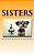 Sisters-.. - Imagem 1
