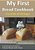 My First Bread Cookbook... For Kids Of All Ages (B&w Version): No-Knead Bread From The Kitchen Of Artisan Bread With Steve-.. - Imagem 1