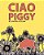Ciao Piggy-.. - Imagem 1