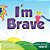 I'm Brave-.. - Imagem 1
