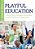 Playful Education: Using Play Therapy Strategies To Elevate Your Classroom-.. - Imagem 1