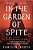 In The Garden Of Spite: A Novel Of The Black Widow Of La Porte-.. - Imagem 1