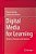 Digital Media For Learning: Theories, Processes, And Solutions-.. - Imagem 1