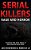 Serial Killers Rage And Horror: 8 Shocking True Crime Stories Of Serial Killers And Killing Sprees-.. - Imagem 1