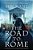 The Road To Rome: A Novel Of The Forgotten Legion-.. - Imagem 1