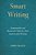 Smart Writing: Demonstrable And Measurable Skills For More Sophisticated Writing-.. - Imagem 1