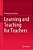 Learning And Teaching For Teachers-.. - Imagem 1