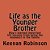 Life As The Younger Brother: How I Learned Important Life Lessons From Being The Youngest In The Family. -.. - Imagem 1
