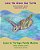 Luisa The Green Sea Turtle - Luisa La Tortuga Verde Marina-.. - Imagem 1