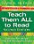 Teach Them All To Read: Catching Kids Before They Fall Through The Cracks-.. - Imagem 1