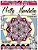 Pretty Mandalas: By Shacream Artist-.. - Imagem 1
