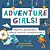 Adventure Girls!: Crafts And Activities For Curious, Creative, Courageous Girls-.. - Imagem 1