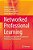 Networked Professional Learning: Emerging And Equitable Discourses For Professional Development-.. - Imagem 1