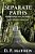 Separate Paths: Relationships Are For Today, Not A Distant Tomorrow-.. - Imagem 1