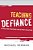 Teaching Defiance: Stories And Strategies For Activist Educators-.. - Imagem 1