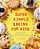 Super Simple Baking For Kids: Learn To Bake With Over 55 Easy Recipes For Cookies, Muffins, Cupcakes And More!-.. - Imagem 1