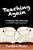Teaching Again: A Professor's Tale Of Returning To A Ninth Grade Classroom-.. - Imagem 1