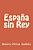 España Sin Rey-.. - Imagem 1