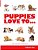 Puppies Love To... -.. - Imagem 1