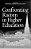 Confronting Racism In Higher Education: Problems And Possibilities For Fighting Ignorance, Bigotry And Isolation-.. - Imagem 1