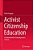 Activist Citizenship Education: A Framework For Creating Justice Citizens-.. - Imagem 1