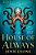 The House Of Always-.. - Imagem 1