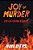 Joy Of Murder: Life Of A Serial Killer's-.. - Imagem 1