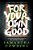 For Your Own Good-.. - Imagem 1