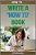 How To Write A How To Book: Quick Start Guide-.. - Imagem 1